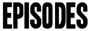 Episodes